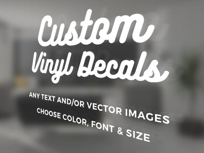 Custom Vinyl Decals Make Your Own Personalized Decal Any Text/ Image/ Logo