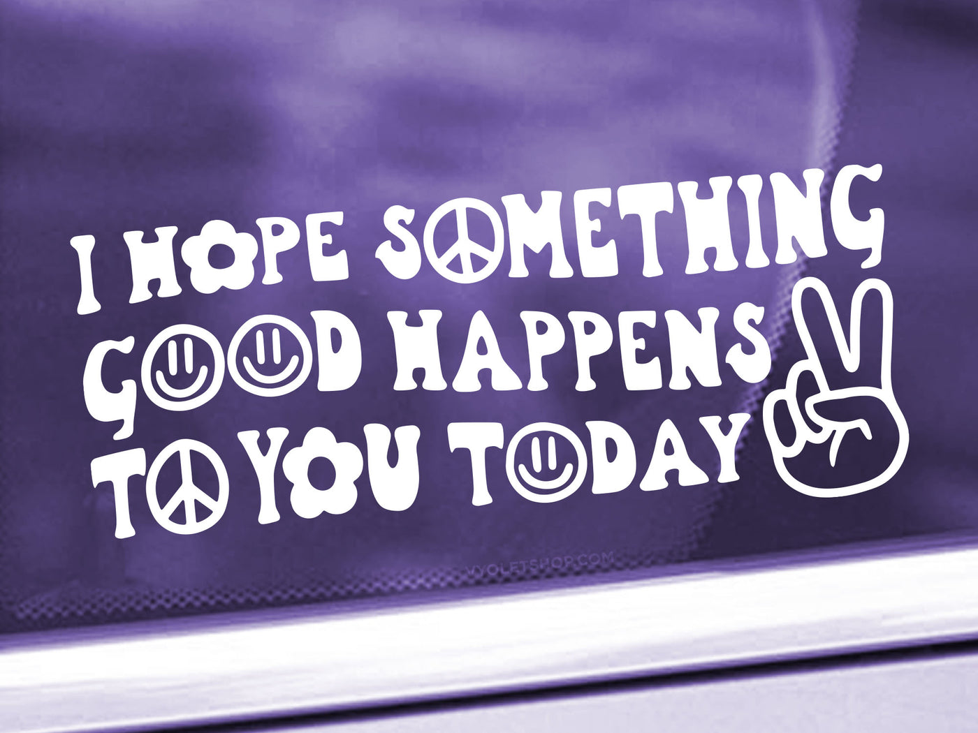 I Hope Something Good Happens To You Today Decal - Peace Sign - Inspirational Decal Sticker - Nice Happy Window Decal - Smiley Face Decal